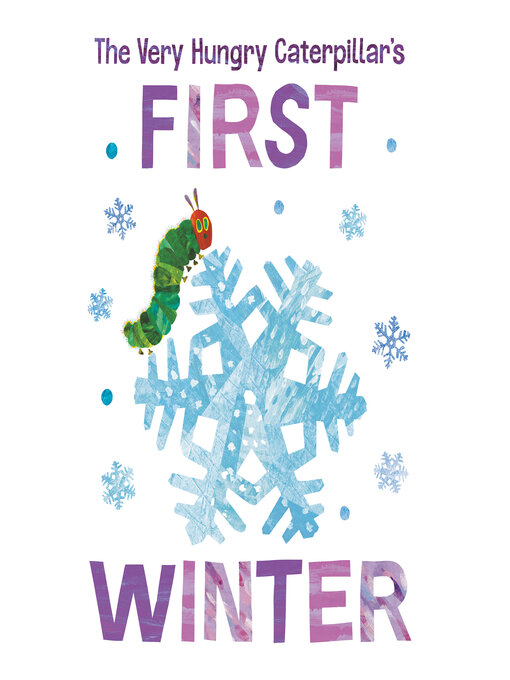 Title details for The Very Hungry Caterpillar's First Winter by Eric Carle - Available